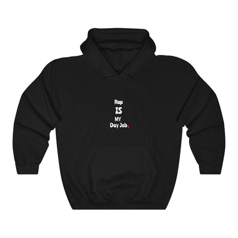 RAP IS MY DAY JOB (hoodie)