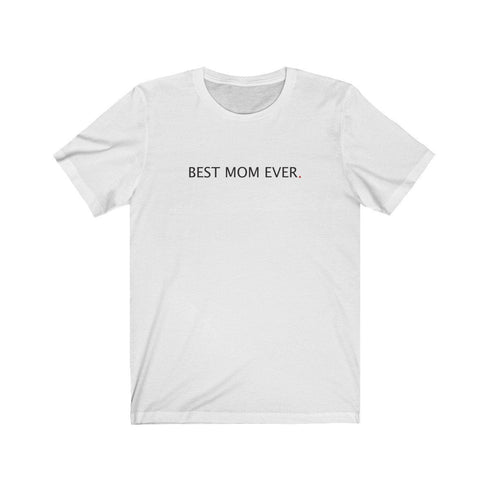 BEST MOM EVER (t-shirt)
