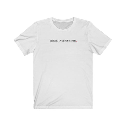 STYLE IS MY SECOND NAME (t-shirt)