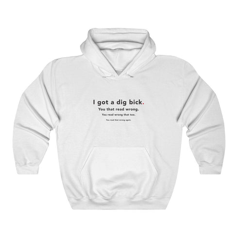 DIG BICK (hoodie)
