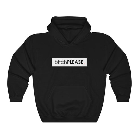 BITCH PLEASE (hoodie)
