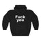 FUCK YOU (hoodie)