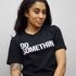 DO SOMETHING (t-shirt)